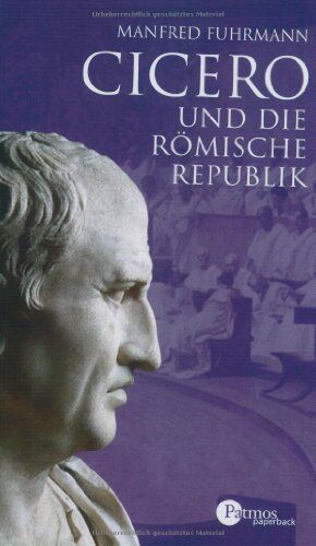 Manfred Fuhrmann - Cicero: Und die römische Republik - Preis vom 01.10.2026 17:08:56 h
