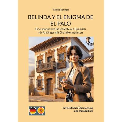 BELINDA Y EL ENIGMA DE EL PALO, Taschenbuch von Valerie Springer, BoD – Books on Demand, 978-3-7597-9267-9