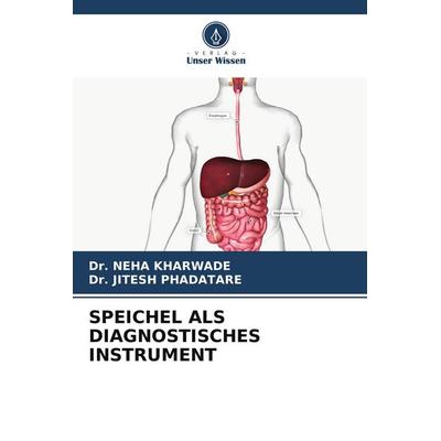 SPEICHEL ALS DIAGNOSTISCHES INSTRUMENT, Taschenbuch von Neha Kharwade,Jitesh Phadatare, Verlag Unser Wissen
