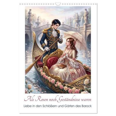 Als Rosen noch Geständnisse waren (Wandkalender 2027 DIN A3 hoch), CALVENDO Monatskalender
