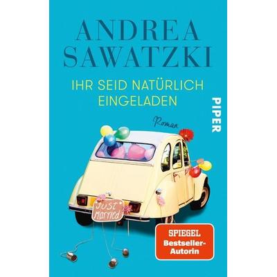 Ihr seid natürlich eingeladen, Taschenbuch von Andrea Sawatzki, Piper Taschenbuch, 978-3-492-31211-0