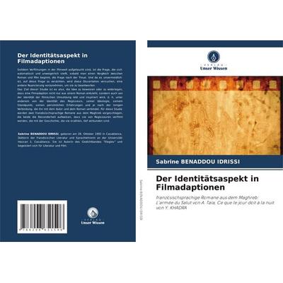 Der Identitätsaspekt in Filmadaptionen, Taschenbuch von Sabrine Benaddou Idrissi, Verlag Unser Wissen, 978-620-8-65159-6