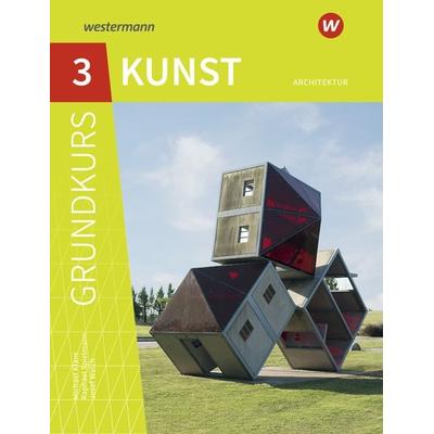 Grundkurs Kunst - Ausgabe 2016 für die Sekundarstufe II -