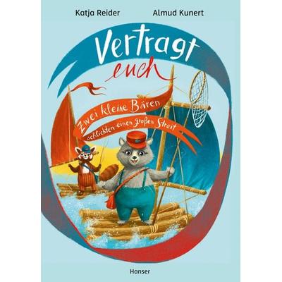 Vertragt euch, Gebundene Ausgabe von Katja Reider,Almud Kunert, Carl Hanser, 978-3-446-27601-7