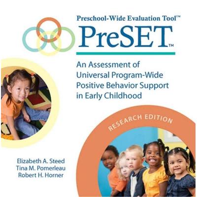 Preschool-Wide Evaluation Tool(tm) (Preset(tm)), Research Edition: An Assessment of Universal Program-Wide Postitive Behavior Support in Early Childho