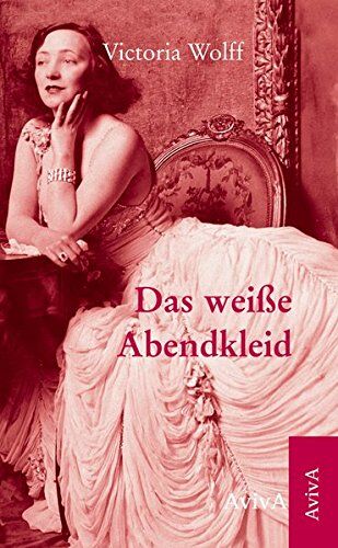 Victoria Wolff - Das weiße Abendkleid - Preis vom 02.10.2026 23:42:20 h
