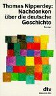 Thomas Nipperdey - Nachdenken über die deutsche Geschichte - Preis vom 09.10.2026 07:28:09 h