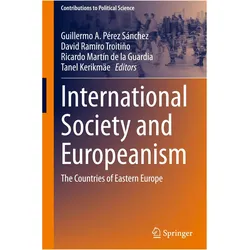 International Society and Europeanism, Fachbücher von Tanel Kerikmäe, Ricardo Martín de la Guardia, David Ramiro Troitiño, Guillermo A. Pérez Sánchez