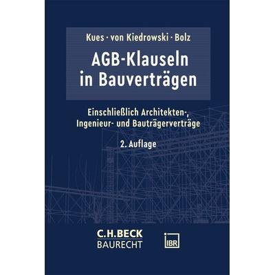 AGB-Klauseln in Bauverträgen, Gebundene Ausgabe von , C.H. Beck, 978-3-406-84407-2