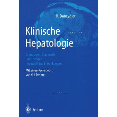 Klinische Hepatologie, Taschenbuch von Henryk Dancygier, Springer Berlin, 978-3-642-63182-5