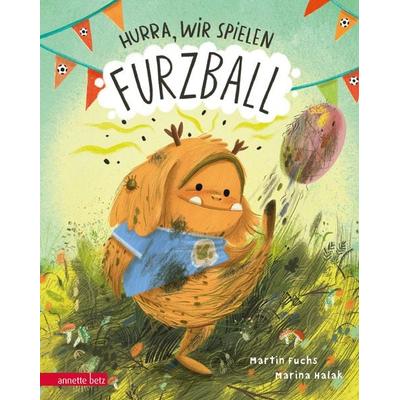 Hurra, wir spielen Furzball, Gebundene Ausgabe von Martin Fuchs, Annette Betz im Ueberreuter Verlag, 978-3-219-12019-6
