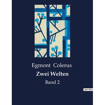 Zwei Welten, Taschenbuch von Egmont Colerus, Culturea, 978-2-38508-535-3