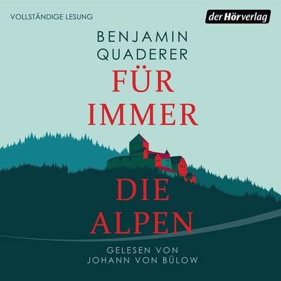 Für immer die Alpen - Benjamin Quaderer, Audio, 9783844539332