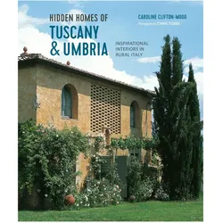 Hidden Homes of Tuscany and Umbria, Sachbücher von Caroline Clifton-Mogg