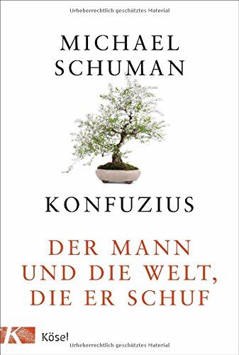 Michael Schuman - Konfuzius: Der Mann und die Welt, die er schuf - Preis vom 15.10.2026 23:06:25 h