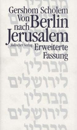 Gershom Scholem - Von Berlin nach Jerusalem. Jugenderinnerungen - Preis vom 02.10.2026 23:42:20 h