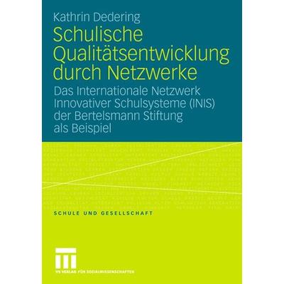 Schulische Qualitätsentwicklung durch Netzwerke, Taschenbuch von Kathrin Dedering, VS Verlag für Sozialwissenschaften, 978-3-531-15415-2