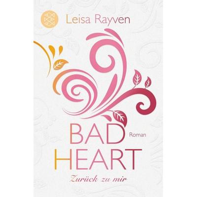 Bad Heart - Zurück zu mir, Taschenbuch von Leisa Rayven, Fischer Taschenbuch Verlag, 978-3-596-29743-6