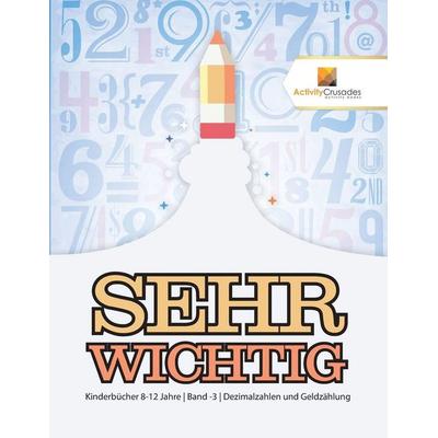 Sehr Wichtig, Taschenbuch von Activity Crusades, Speedy Publishing Canada Ltd, 978-0-228-22350-4