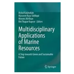Multidisciplinary Applications of Marine Resources, Fachbücher von Riti Thapar Kapoor, Moonis Ali Khan, Mohd Rafatullah, Moonis Raza Siddiqui, Masoom Ali Khan, Raza Siddiqui