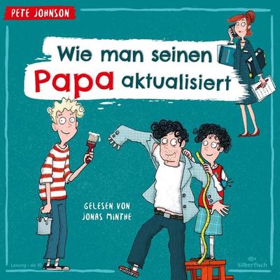 Wie man seinen Papa aktualisiert - Pete Johnson, CD, 9783745604399