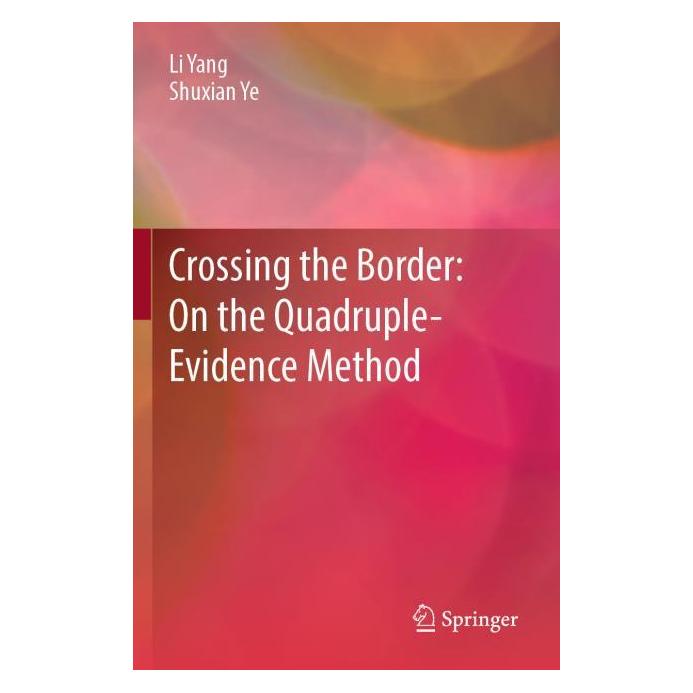 Springer Crossing the Border: On the Quadruple-Evidence Method (Englisch, Softcover, Li Yang, Shuxian Ye) (61519841)
