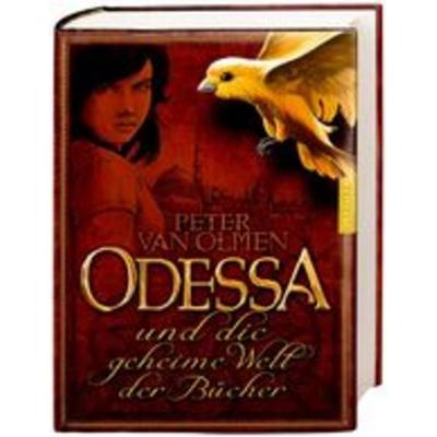 Odessa und die geheime Welt der Bücher, Gebundene Ausgabe von Peter van Olmen, Dressler