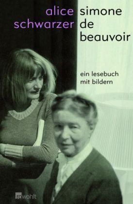Alice Schwarzer - Simone de Beauvoir - Ein Lesebuch mit Bildern - Preis vom 04.10.2026 03:51:26 h