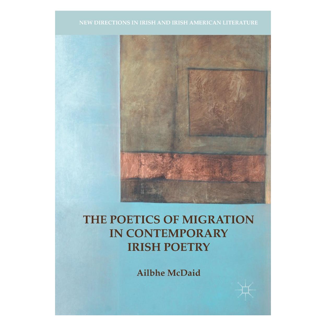 Springer The Poetics of Migration in Contemporary Irish Poetry (Englisch, Hardcover, Ailbhe McDaid) (9783319638041)