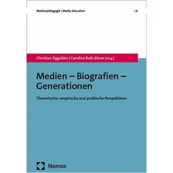 Medien - Biografien - Generationen, Fachbücher von Christian Oggolder, Caroline Roth-Ebner