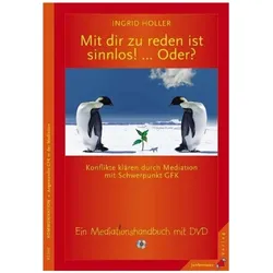 Mit dir zu reden ist sinnlos!... Oder?, Ratgeber von Ingrid Holler