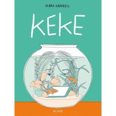 Keke, Gebundene Ausgabe von Klara Kapprell, Achse Verlag, 978-3-903408-02-9