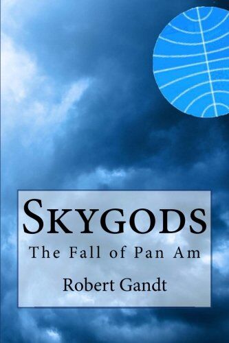 Robert Gandt - Skygods: The Fall of Pan Am - Preis vom 10.10.2026 11:48:34 h