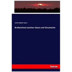 Briefwechsel zwischen Gauss und Schumacher, Fachbücher von Carl Friedrich Gauss