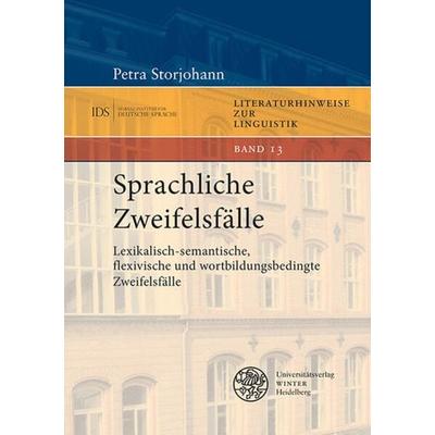 Sprachliche Zweifelsfälle, Taschenbuch von Petra Storjohann, Universitätsverlag Winter GmbH Heidelberg, 978-3-8253-9548-3