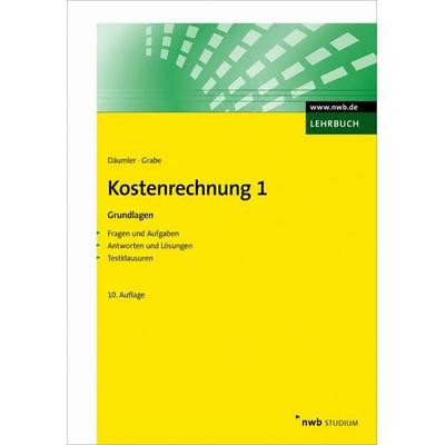 Kostenrechnung 1 - Grundlagen, Taschenbuch von Jürgen Grabe,Klaus-Dieter Däumler, Nwb Verlag