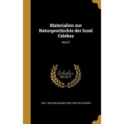 GER-MATERIALIEN ZUR NATURGESCH, Gebundene Ausgabe von Paul 1856-1929 Sarasin,Fritz 1859-1942 Sarasin, Creative Media Partners, LLC, 978-1-374-24602-7