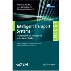 Intelligent Transport Systems. From Research and Development to the Market Uptake, Fachbücher von Joao Carlos Ferreira, Alexander Kocian, Ana Lúcia Martins