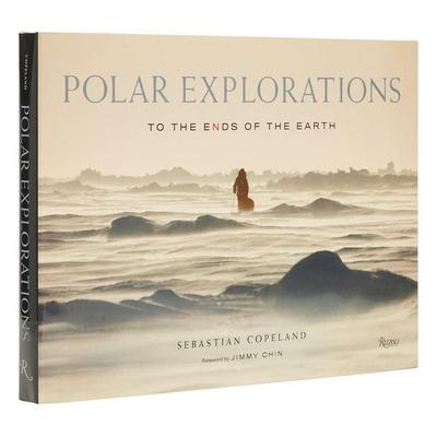 Polar Explorations, Gebundene Ausgabe von Jimmy Chin,Sebastian Copeland, Random House N.Y., 978-0-7893-4442-7