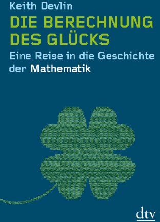 Keith Devlin - Die Berechnung des Glücks: Eine Reise in die Geschichte der Mathematik - Preis vom 09.10.2026 07:28:09 h