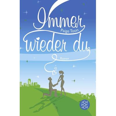 Immer wieder du, Taschenbuch von Paige Toon, Fischer Taschenbuch Verlag