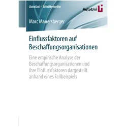 Einflussfaktoren auf Beschaffungsorganisationen, Fachbücher von Marc Mauersberger