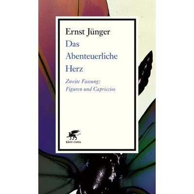 Das Abenteuerliche Herz. Zweite Fassung, Taschenbuch von Ernst Jünger, Klett Cotta, 978-3-608-98360-9