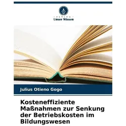 Kosteneffiziente Massnahmen zur Senkung der Betriebskosten im Bildungswesen, Ratgeber von Julius Otieno Gogo