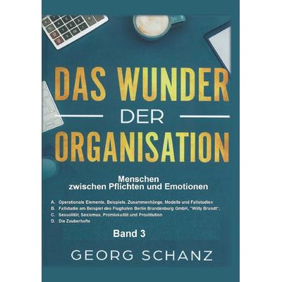 Das Wunder der Organisation - Band 3, Taschenbuch von Georg Schanz, Rediroma-Verlag, 978-3-9852707-2-9