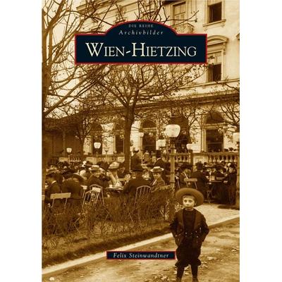 Wien-Hietzing, Taschenbuch von Felix Steinwandtner, Sutton, 978-3-89702-971-2