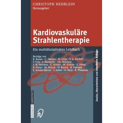 Kardiovaskuläre Strahlentherapie, Taschenbuch von Christoph Herlein, Steinkopff, 978-3-7985-1341-9