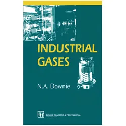 Industrial Gases, Fachbücher von N. A. Downie