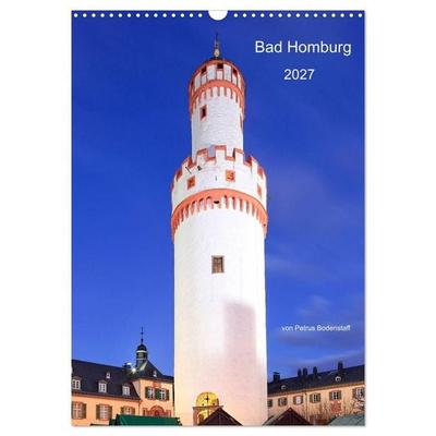 Bad Homburg 2027 von Petrus Bodenstaff (Wandkalender 2027 DIN A3 hoch), CALVENDO Monatskalender