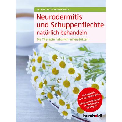 Neurodermitis und Schuppenflechte natürlich behandeln, Geheftet von med. Heike Buess-Kovács, Humboldt Verlag, 978-3-89993-856-2